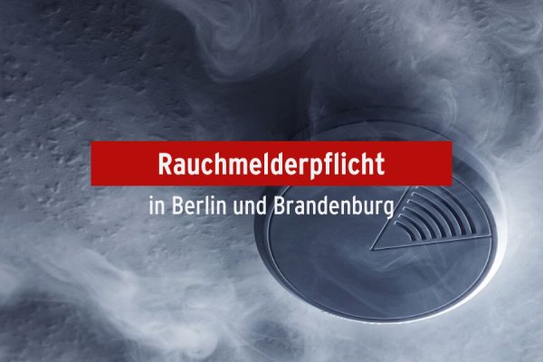 Austauschpflicht von Rauchwarnmeldern in Berlin und Brandenburg
