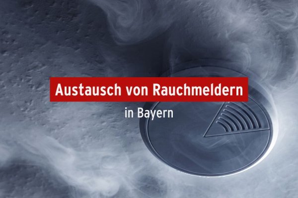 Rauchmelder müssen ab 2023 in Bayern ausgetauscht werden