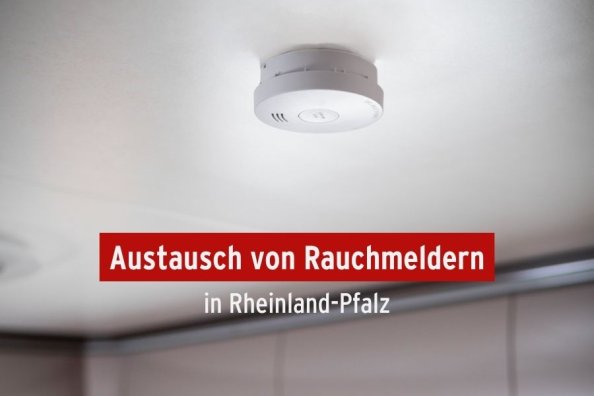 Austausch von Rauchmeldern nach 10 Jahren Rauchmelderpflicht in Rheinland-Pfalz